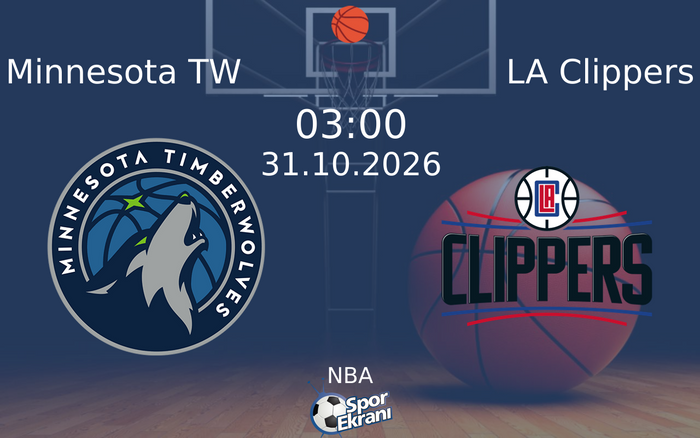 Minnesota TW vs LA Clippers maçı Hangi Kanalda Saat Kaçta Yayınlanacak? | 31 Ekim 2026 Minnesota TW vs LA Clippers maçı Hangi Kanalda Saat Kaçta Yayınlanacak? | 31 Ekim 2026