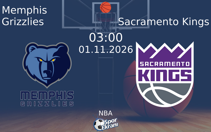 Memphis Grizzlies vs Sacramento Kings maçı Hangi Kanalda Saat Kaçta Yayınlanacak? | 01 Kasım 2026 Memphis Grizzlies vs Sacramento Kings maçı Hangi Kanalda Saat Kaçta Yayınlanacak? | 01 Kasım 2026