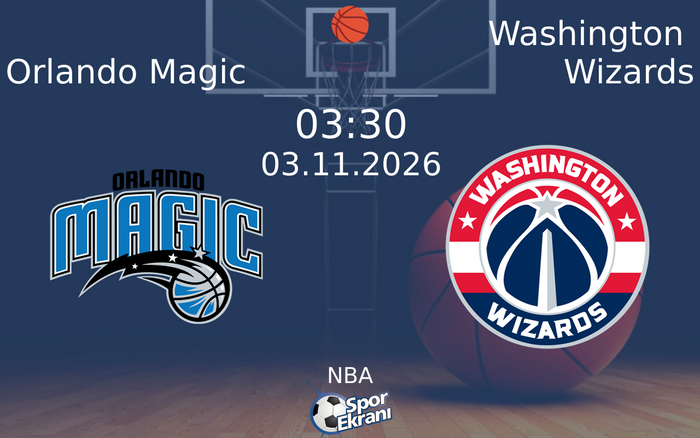 Orlando Magic vs Washington Wizards maçı Hangi Kanalda Saat Kaçta Yayınlanacak? | 03 Kasım 2026 Orlando Magic vs Washington Wizards maçı Hangi Kanalda Saat Kaçta Yayınlanacak? | 03 Kasım 2026