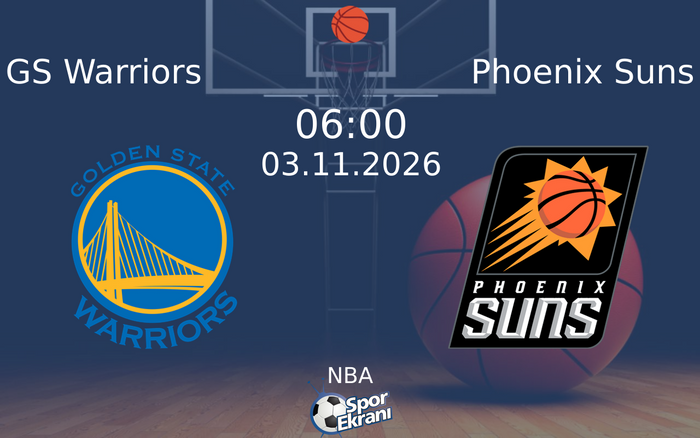 GS Warriors vs Phoenix Suns maçı Hangi Kanalda Saat Kaçta Yayınlanacak? | 03 Kasım 2026