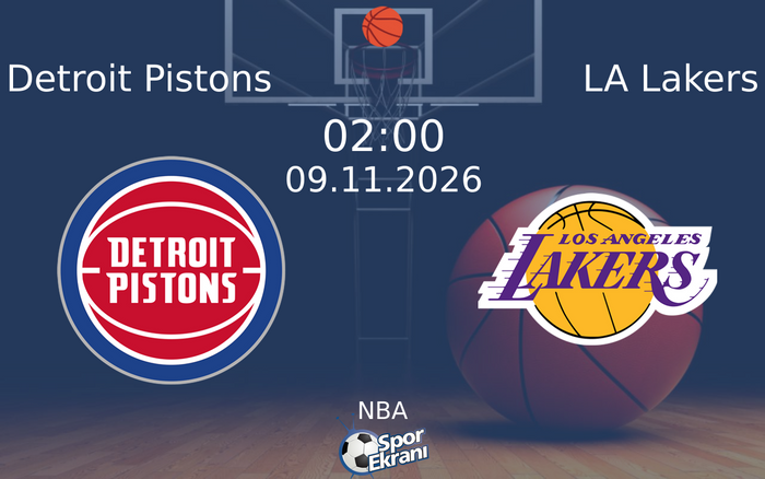 Detroit Pistons vs LA Lakers maçı Hangi Kanalda Saat Kaçta Yayınlanacak? | 09 Kasım 2026