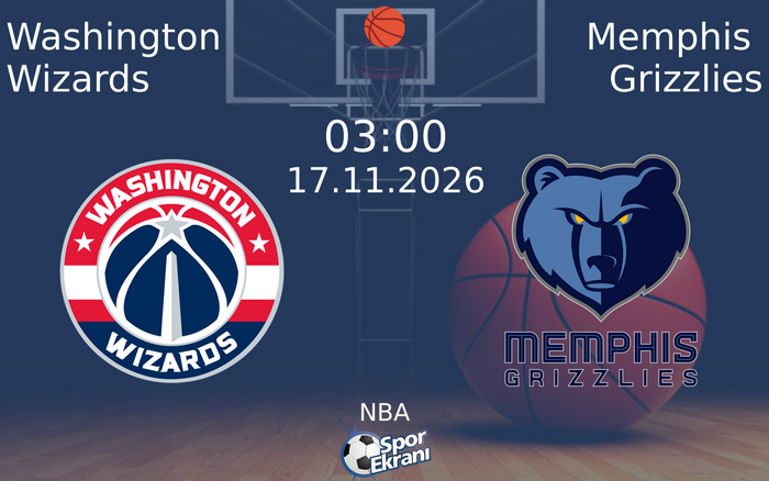Washington Wizards vs Memphis Grizzlies maçı Hangi Kanalda Saat Kaçta Yayınlanacak? | 17 Kasım 2026 Washington Wizards vs Memphis Grizzlies maçı Hangi Kanalda Saat Kaçta Yayınlanacak? | 17 Kasım 2026