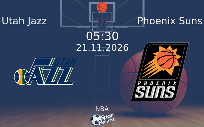 Utah Jazz vs Phoenix Suns maçı Hangi Kanalda Saat Kaçta Yayınlanacak? | 21 Kasım 2026
