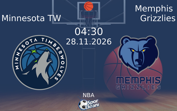 Minnesota TW vs Memphis Grizzlies maçı Hangi Kanalda Saat Kaçta Yayınlanacak? | 28 Kasım 2026