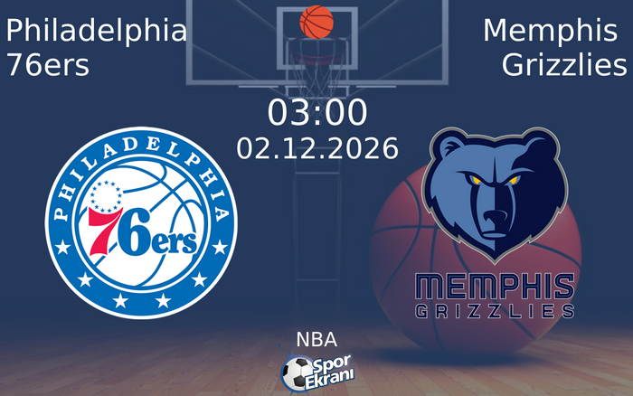 Philadelphia 76ers vs Memphis Grizzlies maçı Hangi Kanalda Saat Kaçta Yayınlanacak? | 02 Aralık 2026 Philadelphia 76ers vs Memphis Grizzlies maçı Hangi Kanalda Saat Kaçta Yayınlanacak? | 02 Aralık 2026
