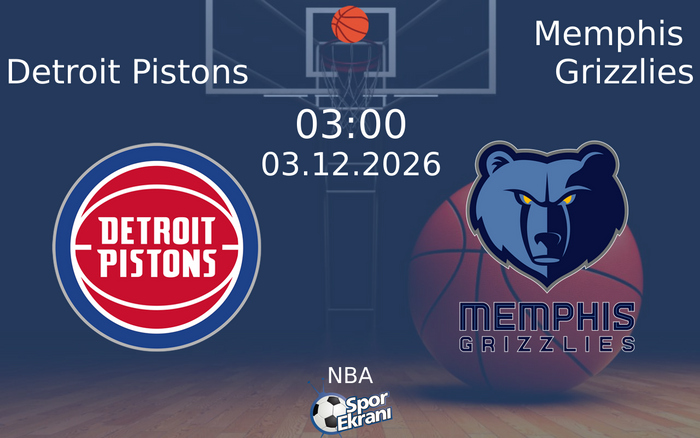 Detroit Pistons vs Memphis Grizzlies maçı Hangi Kanalda Saat Kaçta Yayınlanacak? | 03 Aralık 2026 Detroit Pistons vs Memphis Grizzlies maçı Hangi Kanalda Saat Kaçta Yayınlanacak? | 03 Aralık 2026