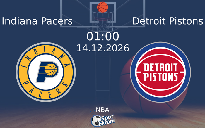 Indiana Pacers vs Detroit Pistons maçı Hangi Kanalda Saat Kaçta Yayınlanacak? | 14 Aralık 2026