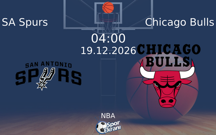 SA Spurs vs Chicago Bulls maçı Hangi Kanalda Saat Kaçta Yayınlanacak? | 19 Aralık 2026