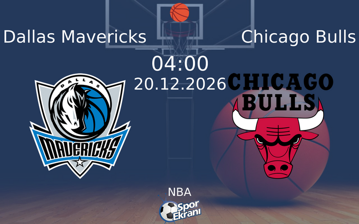 Dallas Mavericks vs Chicago Bulls maçı Hangi Kanalda Saat Kaçta Yayınlanacak? | 20 Aralık 2026 Dallas Mavericks vs Chicago Bulls maçı Hangi Kanalda Saat Kaçta Yayınlanacak? | 20 Aralık 2026