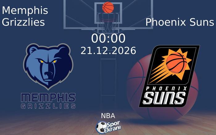 Memphis Grizzlies vs Phoenix Suns maçı Hangi Kanalda Saat Kaçta Yayınlanacak? | 21 Aralık 2026 Memphis Grizzlies vs Phoenix Suns maçı Hangi Kanalda Saat Kaçta Yayınlanacak? | 21 Aralık 2026