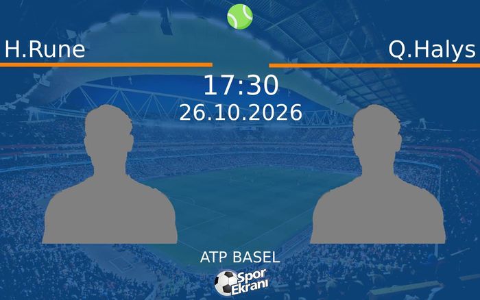 H.Rune vs Q.Halys maçı Hangi Kanalda Saat Kaçta Yayınlanacak? | 26 Ekim 2026 H.Rune vs Q.Halys maçı Hangi Kanalda Saat Kaçta Yayınlanacak? | 26 Ekim 2026