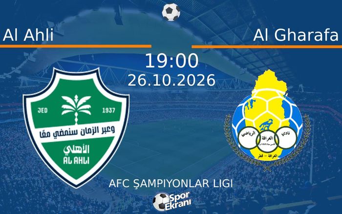 Al Ahli vs Al Gharafa maçı Hangi Kanalda Saat Kaçta Yayınlanacak? | 26 Ekim 2026