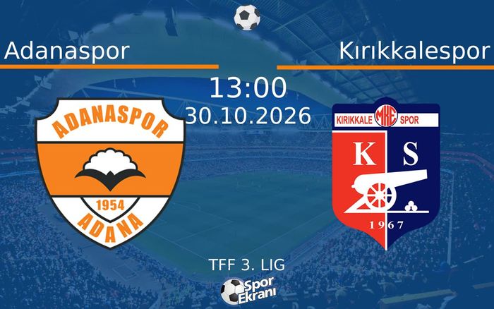 Adanaspor vs Kırıkkalespor maçı Hangi Kanalda Saat Kaçta Yayınlanacak? | 30 Ekim 2026 Adanaspor vs Kırıkkalespor maçı Hangi Kanalda Saat Kaçta Yayınlanacak? | 30 Ekim 2026