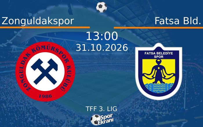 Zonguldakspor vs Fatsa Bld. maçı Hangi Kanalda Saat Kaçta Yayınlanacak? | 31 Ekim 2026 Zonguldakspor vs Fatsa Bld. maçı Hangi Kanalda Saat Kaçta Yayınlanacak? | 31 Ekim 2026