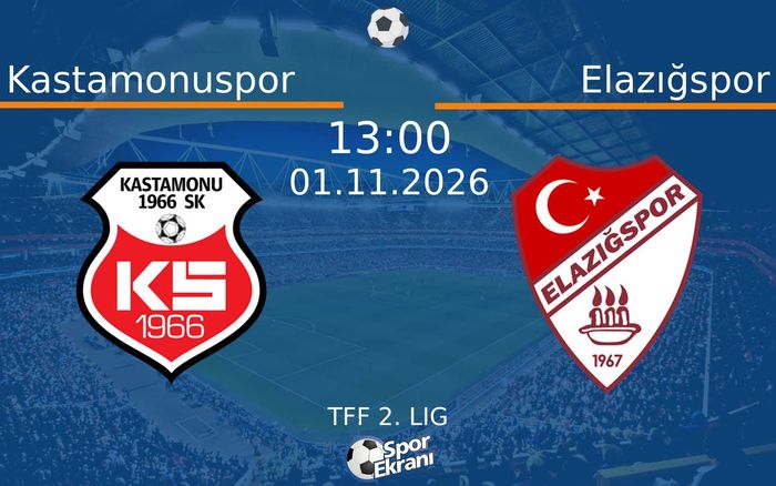 Kastamonuspor vs Elazığspor maçı Hangi Kanalda Saat Kaçta Yayınlanacak? | 01 Kasım 2026