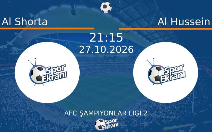 Al Shorta vs Al Hussein maçı Hangi Kanalda Saat Kaçta Yayınlanacak? | 27 Ekim 2026 Al Shorta vs Al Hussein maçı Hangi Kanalda Saat Kaçta Yayınlanacak? | 27 Ekim 2026
