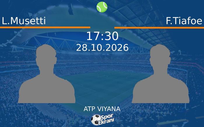 L.Musetti vs F.Tiafoe maçı Hangi Kanalda Saat Kaçta Yayınlanacak? | 28 Ekim 2026