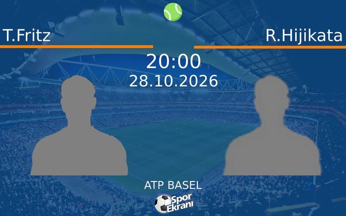 T.Fritz vs R.Hijikata maçı Hangi Kanalda Saat Kaçta Yayınlanacak? | 28 Ekim 2026