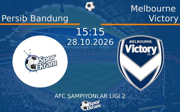 Persib Bandung vs Melbourne Victory maçı Hangi Kanalda Saat Kaçta Yayınlanacak? | 28 Ekim 2026 Persib Bandung vs Melbourne Victory maçı Hangi Kanalda Saat Kaçta Yayınlanacak? | 28 Ekim 2026