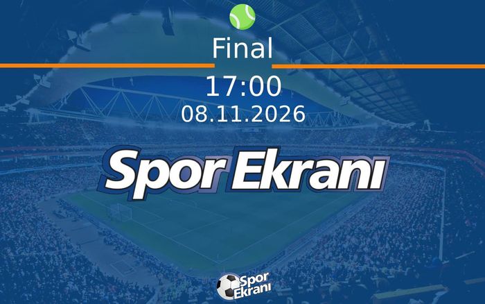 ATP Paris - Final Final Hangi Kanalda Saat Kaçta Yayınlanacak? | 08 Kasım 2026 ATP Paris - Final Final Hangi Kanalda Saat Kaçta Yayınlanacak? | 08 Kasım 2026
