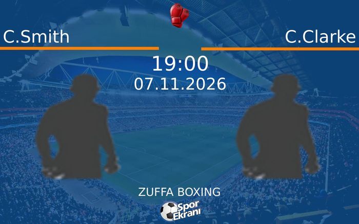 C.Smith vs C.Clarke maçı Hangi Kanalda Saat Kaçta Yayınlanacak? | 07 Kasım 2026