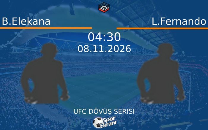 B.Elekana vs L.Fernando maçı Hangi Kanalda Saat Kaçta Yayınlanacak? | 08 Kasım 2026 B.Elekana vs L.Fernando maçı Hangi Kanalda Saat Kaçta Yayınlanacak? | 08 Kasım 2026