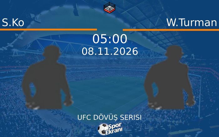 S.Ko vs W.Turman maçı Hangi Kanalda Saat Kaçta Yayınlanacak? | 08 Kasım 2026 S.Ko vs W.Turman maçı Hangi Kanalda Saat Kaçta Yayınlanacak? | 08 Kasım 2026