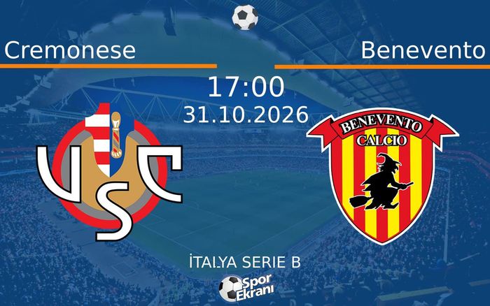 Cremonese vs Benevento maçı Hangi Kanalda Saat Kaçta Yayınlanacak? | 31 Ekim 2026 Cremonese vs Benevento maçı Hangi Kanalda Saat Kaçta Yayınlanacak? | 31 Ekim 2026