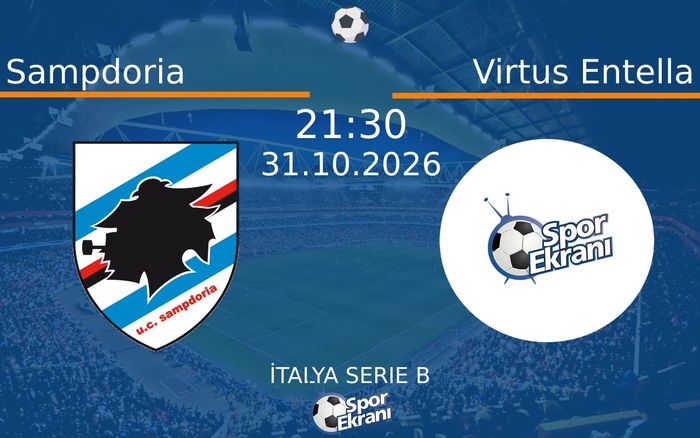Sampdoria vs Virtus Entella maçı Hangi Kanalda Saat Kaçta Yayınlanacak? | 31 Ekim 2026