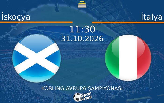 İskoçya vs İtalya maçı Hangi Kanalda Saat Kaçta Yayınlanacak? | 31 Ekim 2026