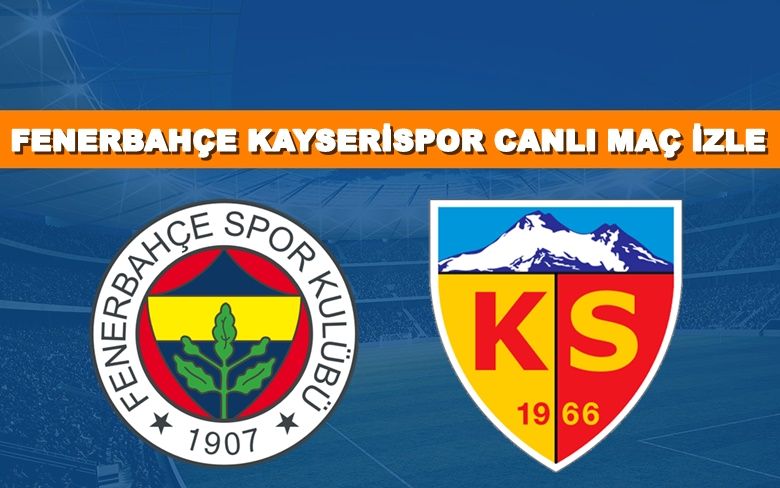 BEDAVA CANLI MAÇ İZLE Fenerbahçe Kayserispor 12 Mayıs BEIN LİNK BEDAVA CANLI MAÇ İZLE Fenerbahçe Kayserispor 12 Mayıs BEIN LİNK