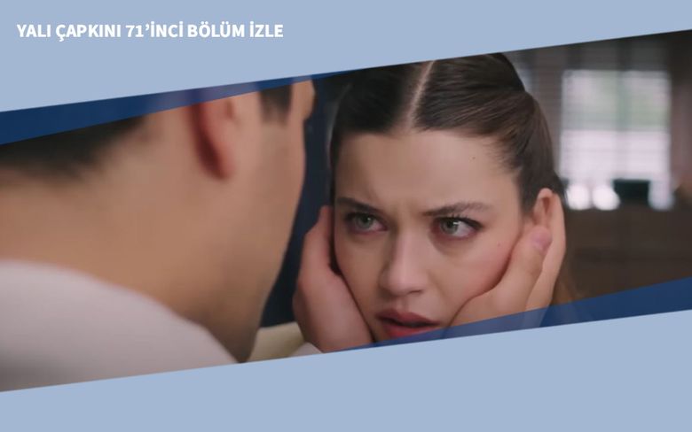 Yalı Çapkını 71’inci Bölüm İzle Yalı Çapkını 71’inci Bölüm İzle
