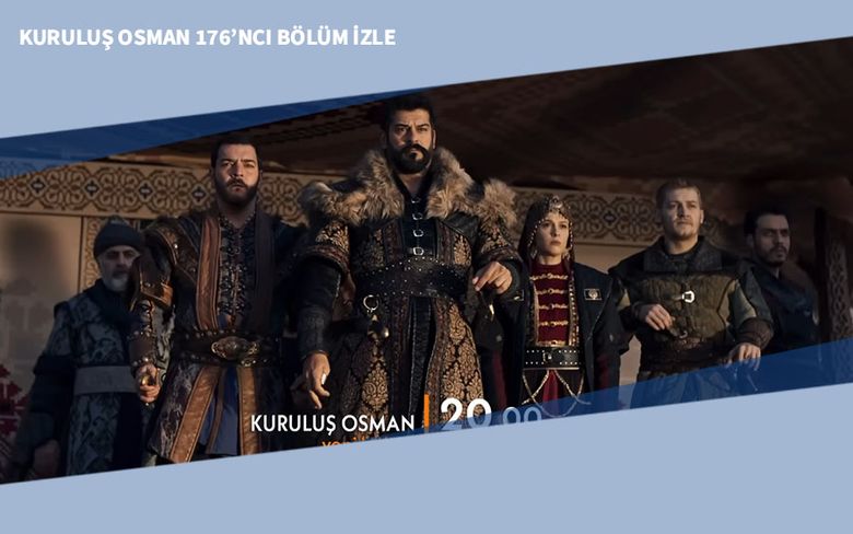Kuruluş Osman 176’ncı Bölüm İzle Kuruluş Osman 176’ncı Bölüm İzle