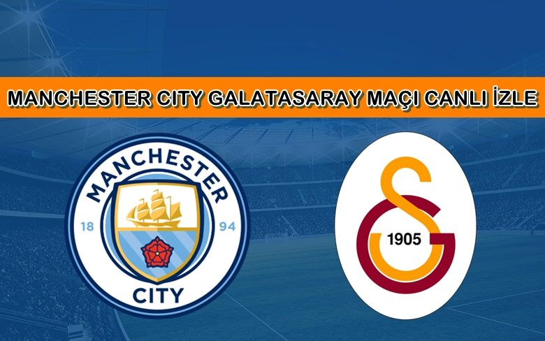 BEDAVA CANLI MAÇ İZLE Manchester City-Galatasaray 28 Ocak TRT 1 LİNK