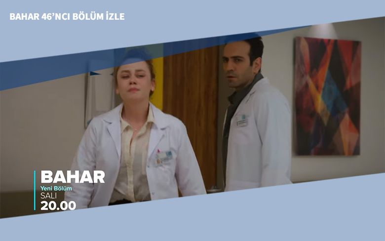 Bahar 46’ncı Bölüm İzle Bahar 46’ncı Bölüm İzle