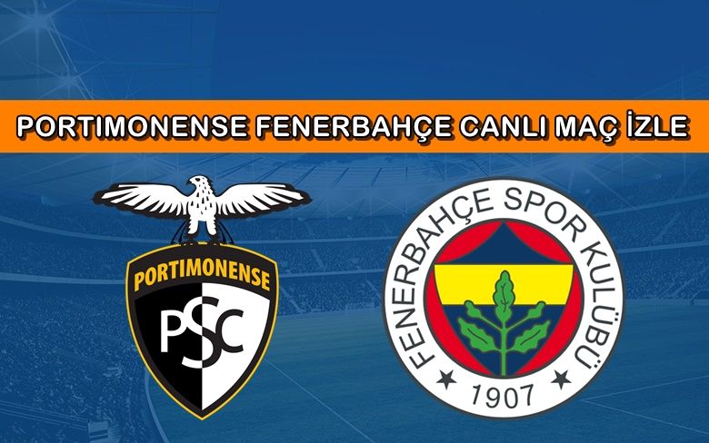 BEDAVA CANLI MAÇ İZLE Portimonense-Fenerbahçe 17 Temmuz S SPORT LİNK BEDAVA CANLI MAÇ İZLE Portimonense-Fenerbahçe 17 Temmuz S SPORT LİNK