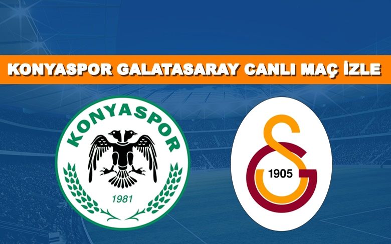 BEDAVA CANLI MAÇ İZLE Konyaspor-Galatasaray 21 Şubat Bein MAÇ LİNKİ