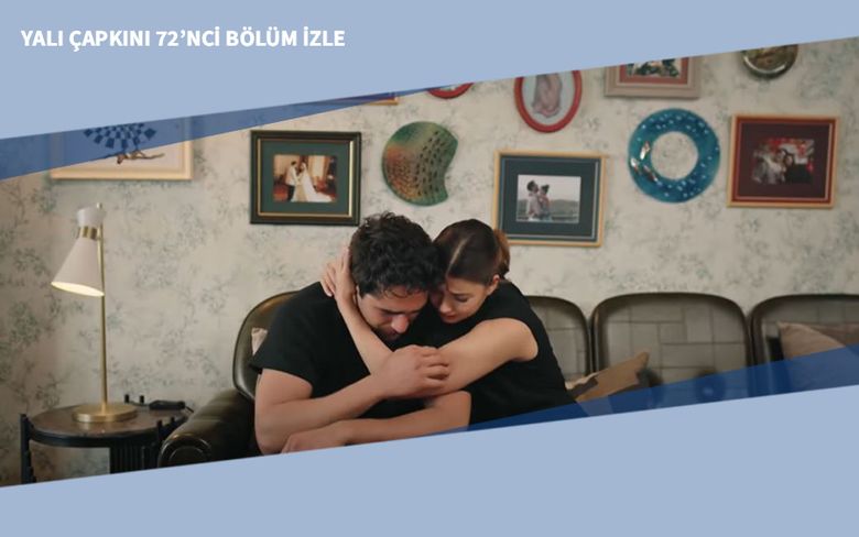 Yalı Çapkını 72’nci Bölüm İzle Yalı Çapkını 72’nci Bölüm İzle