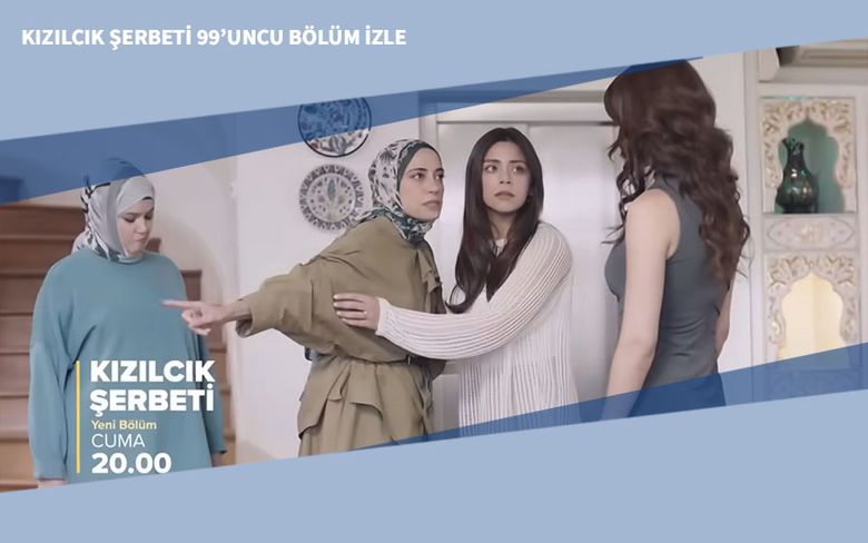 Kızılcık Şerbeti 99’uncu Bölüm İzle Kızılcık Şerbeti 99’uncu Bölüm İzle