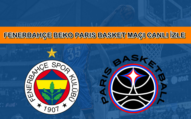 BEDAVA CANLI MAÇ İZLE Fenerbahçe Beko-Paris Basket 1 Ekim S SPORT LİNK BEDAVA CANLI MAÇ İZLE Fenerbahçe Beko-Paris Basket 1 Ekim S SPORT LİNK