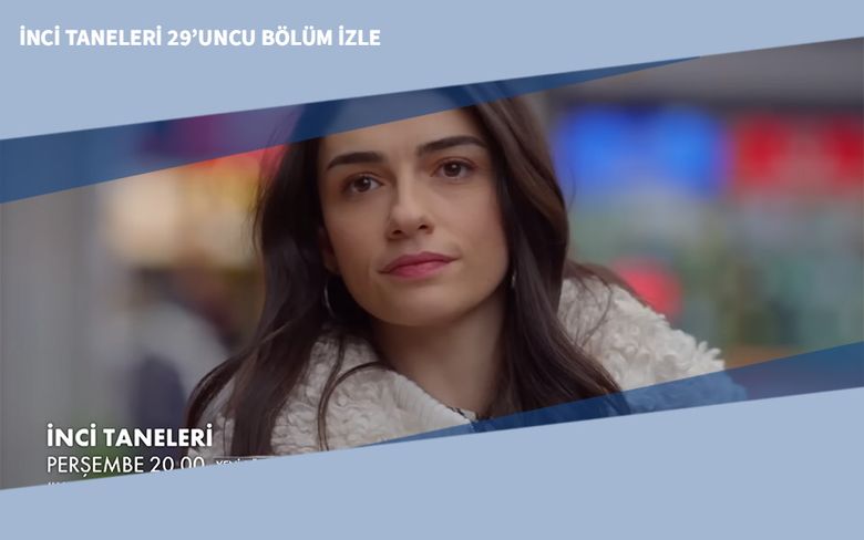 İnci Taneleri 29’uncu Bölüm İzle İnci Taneleri 29’uncu Bölüm İzle