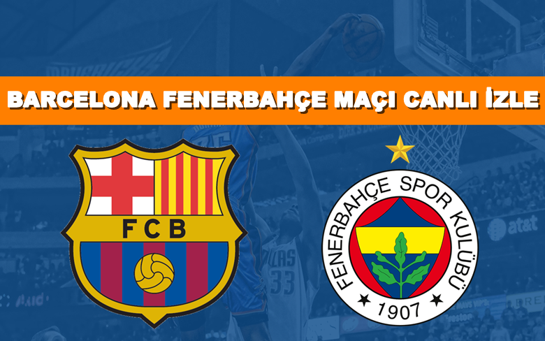 BEDAVA CANLI MAÇ İZLE Barcelona-Fenerbahçe Beko 3 Şubat S Sport LİNK