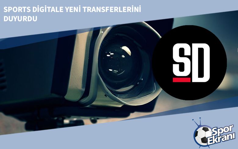 Sports Digitale Yeni Transferlerini Duyurdu Sports Digitale Yeni Transferlerini Duyurdu