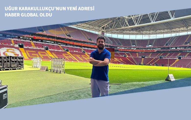 Uğur Karakullukçu’nun Yeni Adresi Haber Global Oldu Uğur Karakullukçu’nun Yeni Adresi Haber Global Oldu
