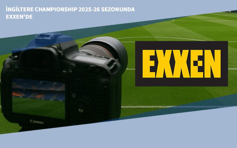 İngiltere Championship 2025-26 Sezonunda Exxen'de İngiltere Championship 2025-26 Sezonunda Exxen'de