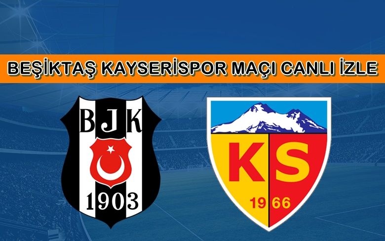 BEDAVA CANLI MAÇ İZLE Beşiktaş-Kayserispor 19 Ocak Bein Sports LİNK