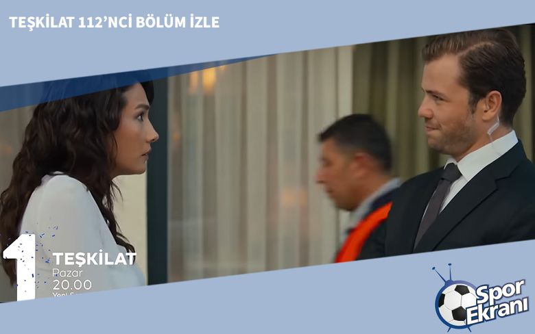 Teşkilat 112’nci Bölüm İzle Teşkilat 112’nci Bölüm İzle