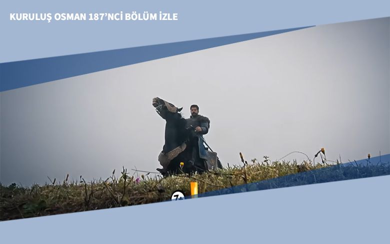 Kuruluş Osman 187’nci Bölüm İzle Kuruluş Osman 187’nci Bölüm İzle