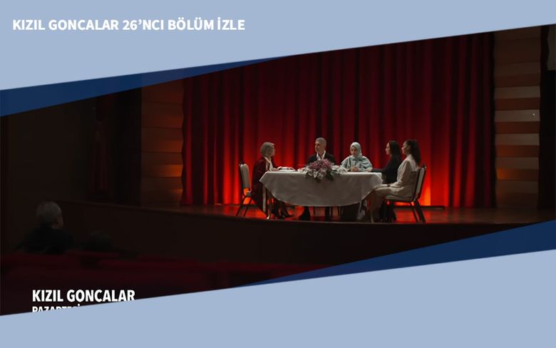 Kızıl Goncalar 26’ncı Bölüm İzle Kızıl Goncalar 26’ncı Bölüm İzle