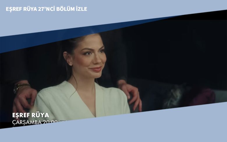 Eşref Rüya 27’nci Bölüm İzle